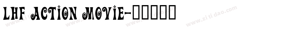 LHF Action Movie字体转换